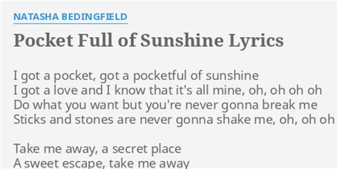 ... Lyrics · Sing karaoke on YouTube. Artist / From: Natasha Bedingfield (artist vocal range). Title: Pocketful of Sunshine. Original Key: A Minor. Vocal range: A3- ...